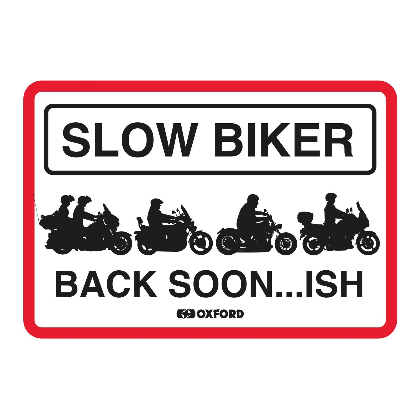 Oxford Garage Metal Sign: "Slow Biker Back Soon..ish"